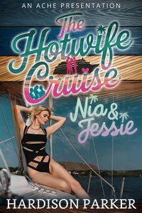 Produktbild: The Hotwife Cruise: Nia & Jessie