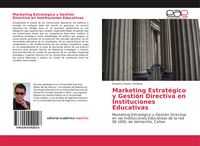 Produktbild: Marketing Estrat&eacute;gico y Gesti&oacute;n Directiva en Instituciones Educativas