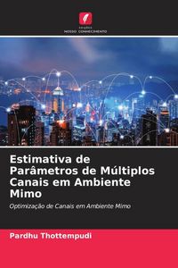 Produktbild: Estimativa de Par&acirc;metros de M&uacute;ltiplos Canais em Ambiente Mimo