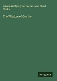 Produktbild: The Wisdom of Goethe