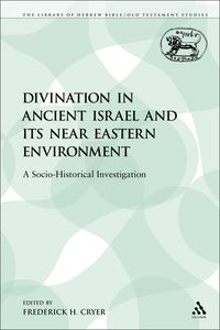 Produktbild: Divination in Ancient Israel and its Near Eastern Environment