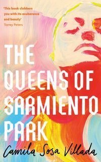 Bild vom Artikel The Queens Of Sarmiento Park vom Autor Camila Sosa Villada