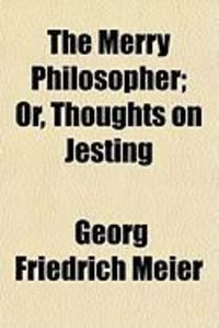 Produktbild: The Merry Philosopher; Or, Thoughts on Jesting