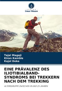 Produktbild: EINE PR&Auml;VALENZ DES ILIOTIBIALBAND-SYNDROMS BEI TREKKERN NACH DEM TREKKING
