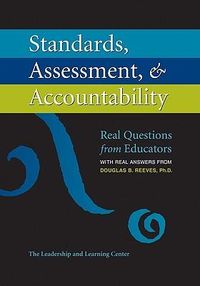 Produktbild: Standards, Assessment, & Accountability: Real Questions from Educators with Real Answers from Douglas B. Reeves, PH.D.