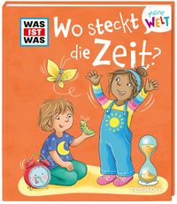 Produktbild: WAS IST WAS Meine Welt Band 14 Wo steckt die Zeit?