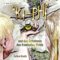 Produktbild: Ki-Phi und das Geheimnis des friedvollen Walds