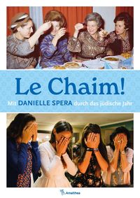 Bild vom Artikel Le Chaim! vom Autor Danielle Spera
