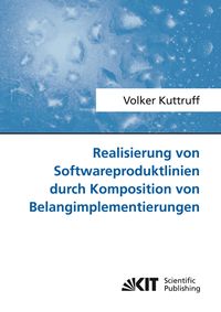 Produktbild: Realisierung von Softwareproduktlinien durch Komposition von Belangimplementierungen