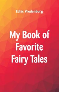 Produktbild: My Book of Favorite Fairy Tales