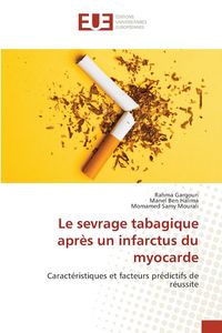 Produktbild: Le sevrage tabagique apr&egrave;s un infarctus du myocarde