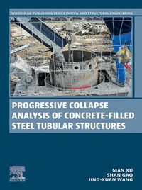 Produktbild: Progressive Collapse Analysis of Concrete-filled Steel Tubular Structures