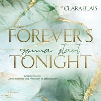 Bild vom Artikel Forever's Gonna Start Tonight vom Autor Clara Blais