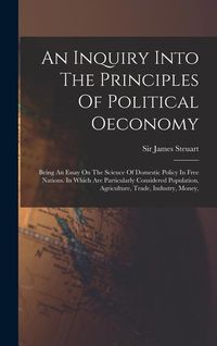 Produktbild: An Inquiry Into The Principles Of Political Oeconomy