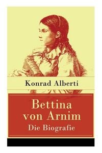 Produktbild: Bettina von Arnim - Die Biografie