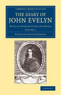 Produktbild: The Diary of John Evelyn - Volume 1