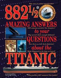Produktbild: 882 1/2 Amazing Answers to Your Questions about the Titanic