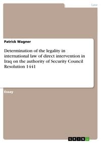 Produktbild: Determination of the legality in international law of direct intervention in Iraq on the authority of Security Council Resolution 1441