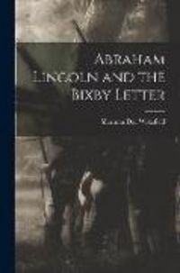 Produktbild: Abraham Lincoln and the Bixby Letter
