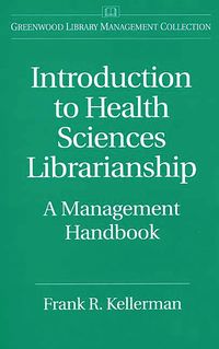 Produktbild: Introduction to Health Sciences Librarianship