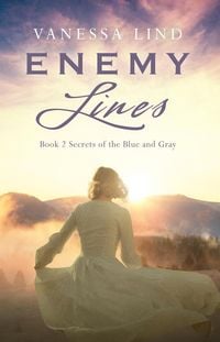 Produktbild: Enemy Lines (SECRETS OF THE BLUE AND GRAY series featuring women spies in the American Civil War)