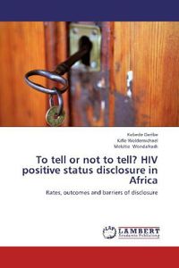 Produktbild: Deribe, K: To tell or not to tell? HIV positive status discl