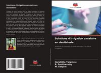 Produktbild: Solutions d'irrigation canalaire en dentisterie
