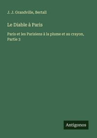 Produktbild: Le Diable &agrave; Paris