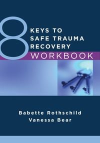 Produktbild: 8 Keys to Safe Trauma Recovery Workbook