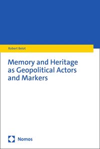 Produktbild: Memory and Heritage as Geopolitical Actors and Markers