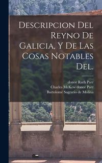 Produktbild: Descripcion del Reyno de Galicia, y de las cosas notables del.