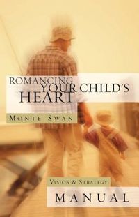 Produktbild: Romancing Your Child's Heart - Manual (Revised)
