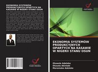 Produktbild: Ekonomia System&oacute;w Produkcyjnych Opartych Na Kasawie W Nigerii Stanu Osun