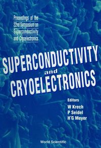 Produktbild: Superconductivity and Cryoelectronics - Proceedings of the 22nd Symposium on Superconductivity and Cryoelectronics