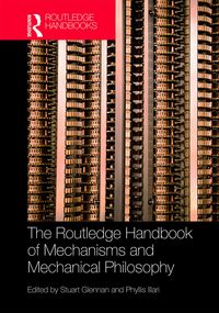 Produktbild: The Routledge Handbook of Mechanisms and Mechanical Philosophy