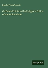 Produktbild: On Some Points in the Religious Office of the Universities