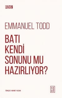 Produktbild: Bati Kendi Sonunu Mu Hazirliyor