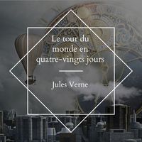 Produktbild: Le tour du monde en quatre-vingts jours