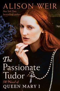 Bild vom Artikel The Passionate Tudor vom Autor Alison Weir