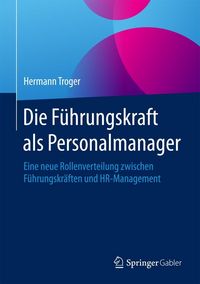 Produktbild: Die F&uuml;hrungskraft als Personalmanager