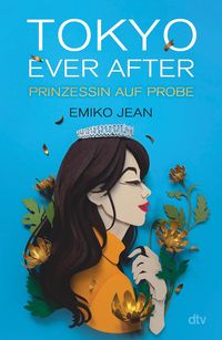 Bild vom Artikel Tokyo ever after – Prinzessin auf Probe vom Autor Emiko Jean