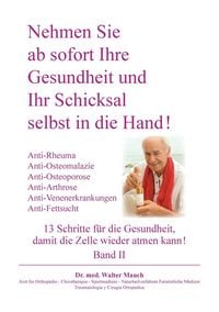 Produktbild: Nehmen Sie ab sofort Ihre Gesundheit und Ihr Schicksal selbst in die Hand! Band II