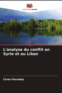 Produktbild: L'analyse du conflit en Syrie et au Liban