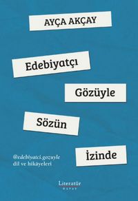 Produktbild: Edebiyatci G&ouml;z&uuml;yle S&ouml;z&uuml;n Izinde