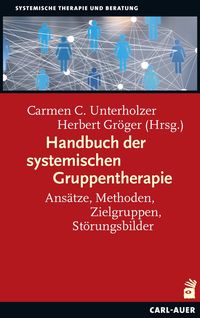 Bild vom Artikel Handbuch der systemischen Gruppentherapie vom Autor Carmen C. Unterholzer