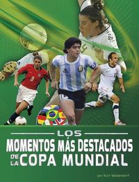 Produktbild: Los Momentos M&aacute;s Destacados de la Copa Mundial (the Greatest Moments of the World Cup)