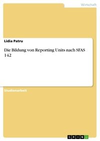 Produktbild: Die Bildung von Reporting Units nach SFAS 142