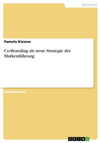 Produktbild: Co-Branding als neue Strategie der Markenf&uuml;hrung