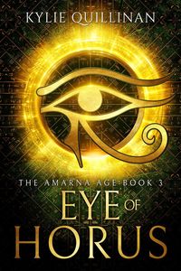 Bild vom Artikel Eye of Horus (The Amarna Age, #3) vom Autor Kylie Quillinan