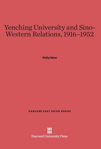 Produktbild: Yenching University and Sino-Western Relations, 1916-1952